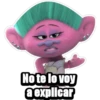 No te lo voy
a explicar