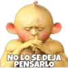 NO LO SE DEJA
PENSARLO
