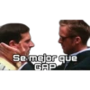 Se mejor quUe
GAP