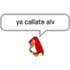 ya callate alv