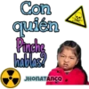 Con quién Pinche hablas? JHONATANCO