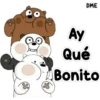 DME
Ay
Qué
Bonito