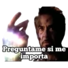 Preguntame si me
importa