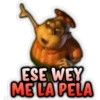 ESE WEY
ME LA PELA