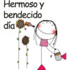 Hermoso y
bendecido
día