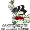 LA SITUACIÓN NO
ES NINGÚN ALBUR!
@thxgerard