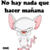 No hay nada que
hacer mañana
DME