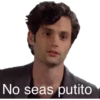 No seas putito