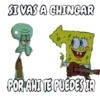I VAS A CHINGAR
FOR ANI TE PUEDES IR
