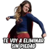 TE VOY A ELIMINAR
SIN PIEDAD
