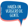 *Pilar Mata*
HABÍA UN
VERGERO DE
GENTE