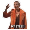 MY EYES!!!