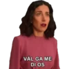 VÁL GA ME
DI OS