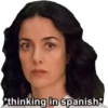 *thinking in spanish*