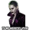 TU NO MERECES VIVIR