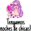 Tengamos
noches de chicas!