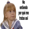 No
entiendo
por qué me
tratas asi