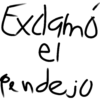 Exclamó
el
pendejo