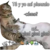 Tú y yo así piensalo
-cómo?
asi..
glud glud glud
Cheche