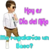 Vero Bellies
Hoy es
Dia del niño
Ma regalarias un
Beso?