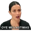OYE ME LASTIMAS