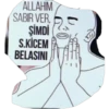 ALLAHIM
SABIR VER,
ŞİMDİ
S.KİCEM
BELASINI