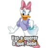 Vas a querer
O qué, bebé