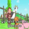 yo feliz con mi
ganado
