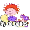 Ay do babes