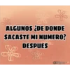 &
ALGUNOS ¿DE DONDE
SACASTE MI NUMERO?
X5
DESPUES
☆
@Nalgonso