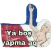 Ya boş
yapma aq