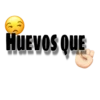 HUEVOS QUE