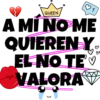 1
QUEEN
A MÍ NO ME
QUIEREN Y.
EL NO TEV
VALORAV