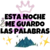 ESTA NOCHE
ME GUARDO
LAS PALABRAS