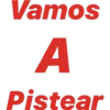 Vamos
A
Pistear