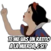 TE ME VAS UN RATITO
A LA MIERDA, ¿SI?