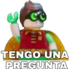 co
TENGO UNA
PREGUNTA