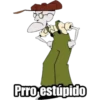 Prro estúpido