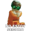 NO ESTOY
SEGURO