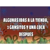ALGUNAS IDAS A LA TIENDA,
2 GANSITOS Y UNA COCA
DESPUES
@Nalgonso