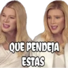 QUE PENDEJA
ESTAS