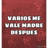 203
C
VARIOS ME
VALE MADRE
DESPUES
@Nalgonso