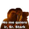 No me quiero
ir, Sr. Stark