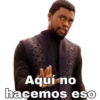 Aquí no
hacemos eso