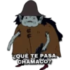 EQUÉ TE PASA
CHAMACO?
件华