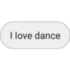 I love dance