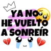 YA NO
HE VUELTO
НЕ
A SONREÍR