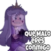 Que MALO
ERES
conmIGO
