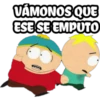 VÁMONOS QUE
ESE SE EMPUTO
