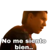 No me siento
bien..